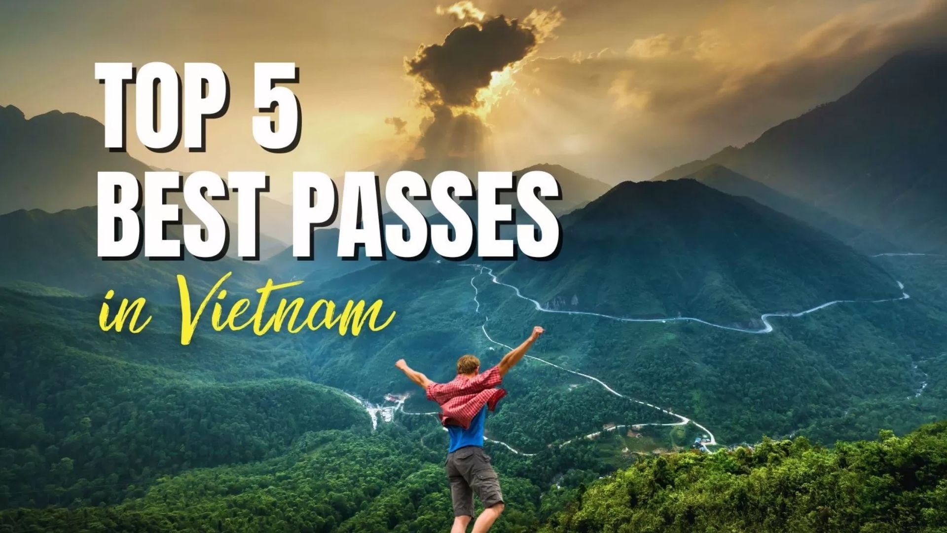 Discover top 5 best passes in Vietnam