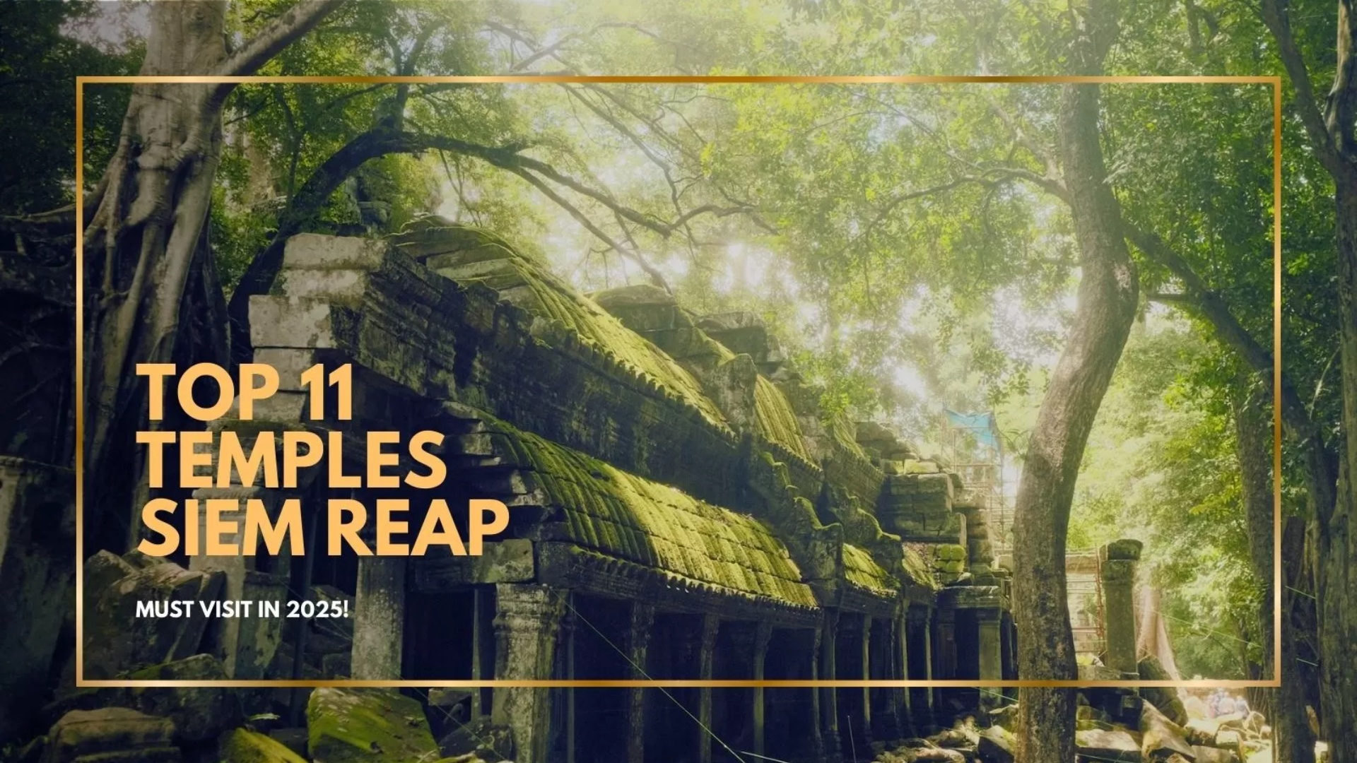 Top 11 ancient temples in Siem Reap