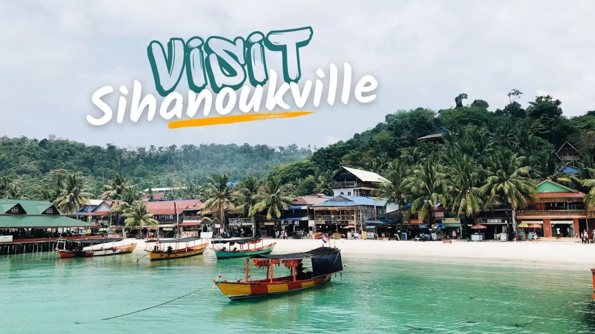 Visit Sihanoukville