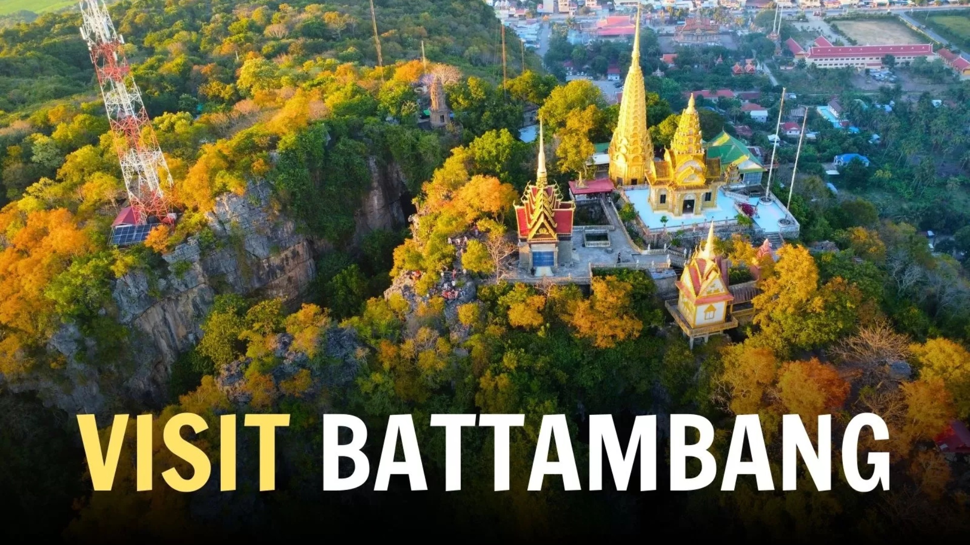 Visit Battambang: The Complete Guide