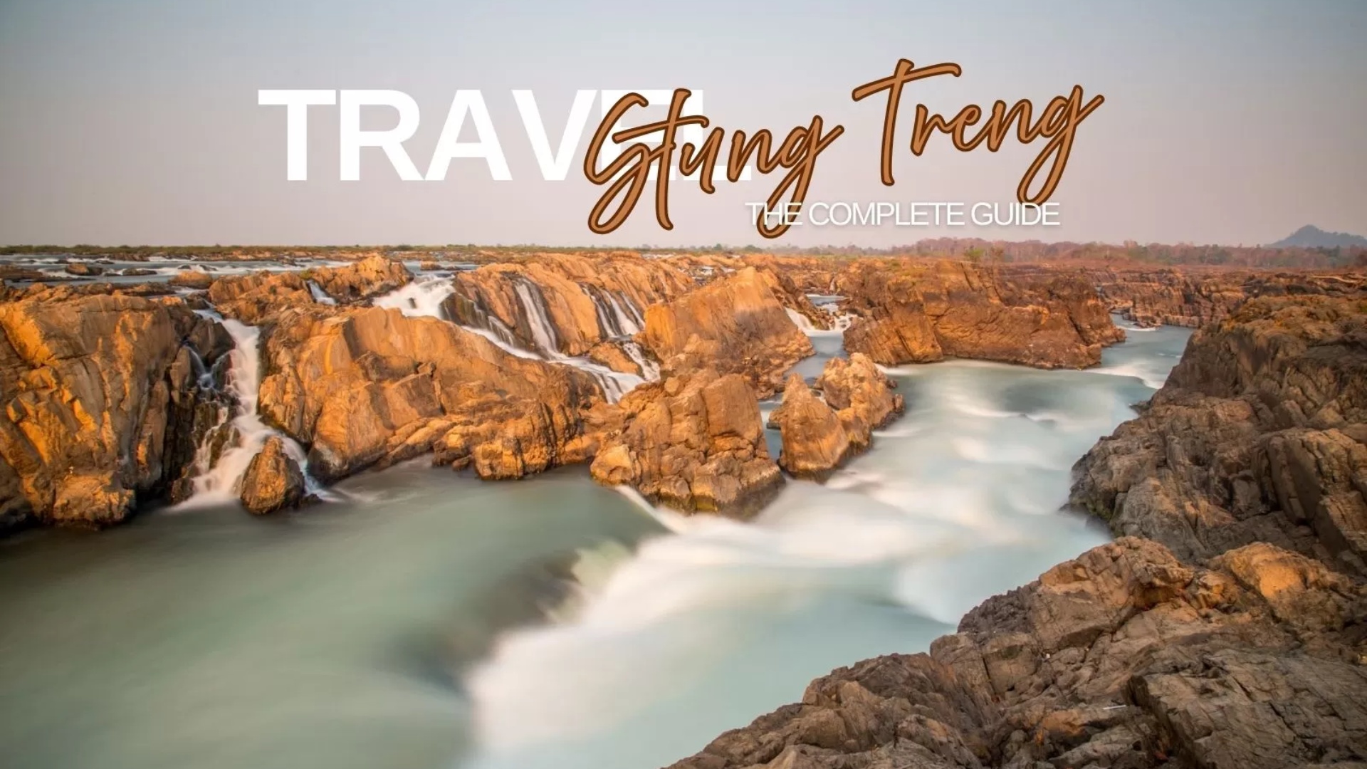 Visit Stung Treng: The Complete Guide