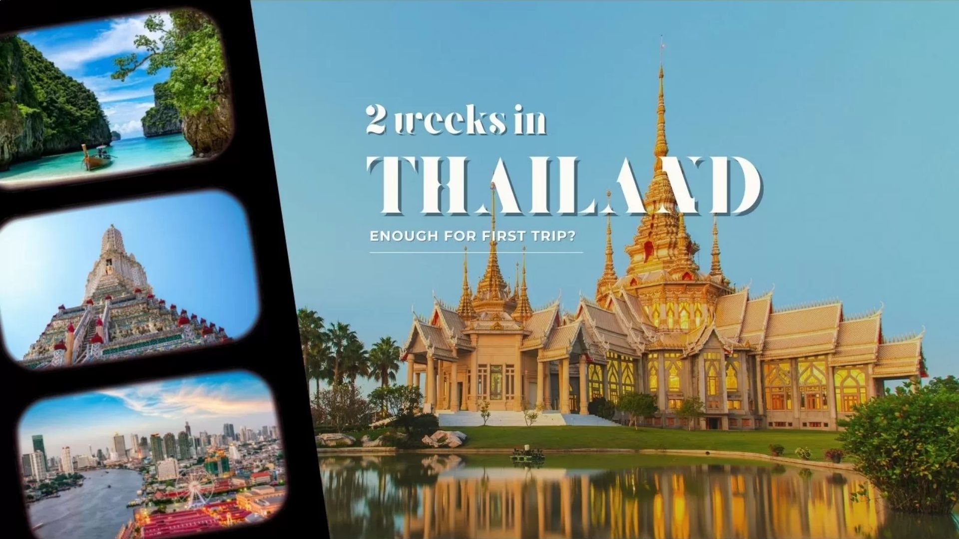 Is 2 weeks in Thailand enough for the first trip?