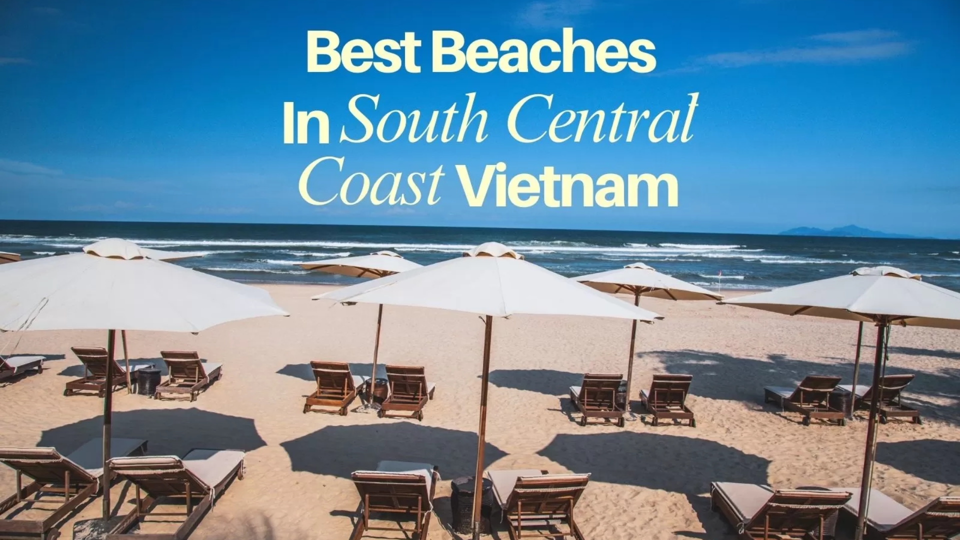 featured Top 7 Best Beaches In South Central Coast Vietnam