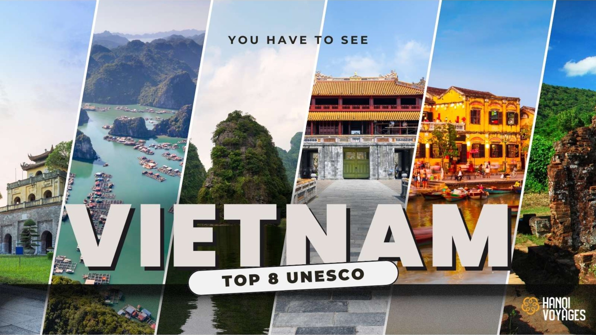 Top 8 UNESCO World Heritage Sites in Vietnam