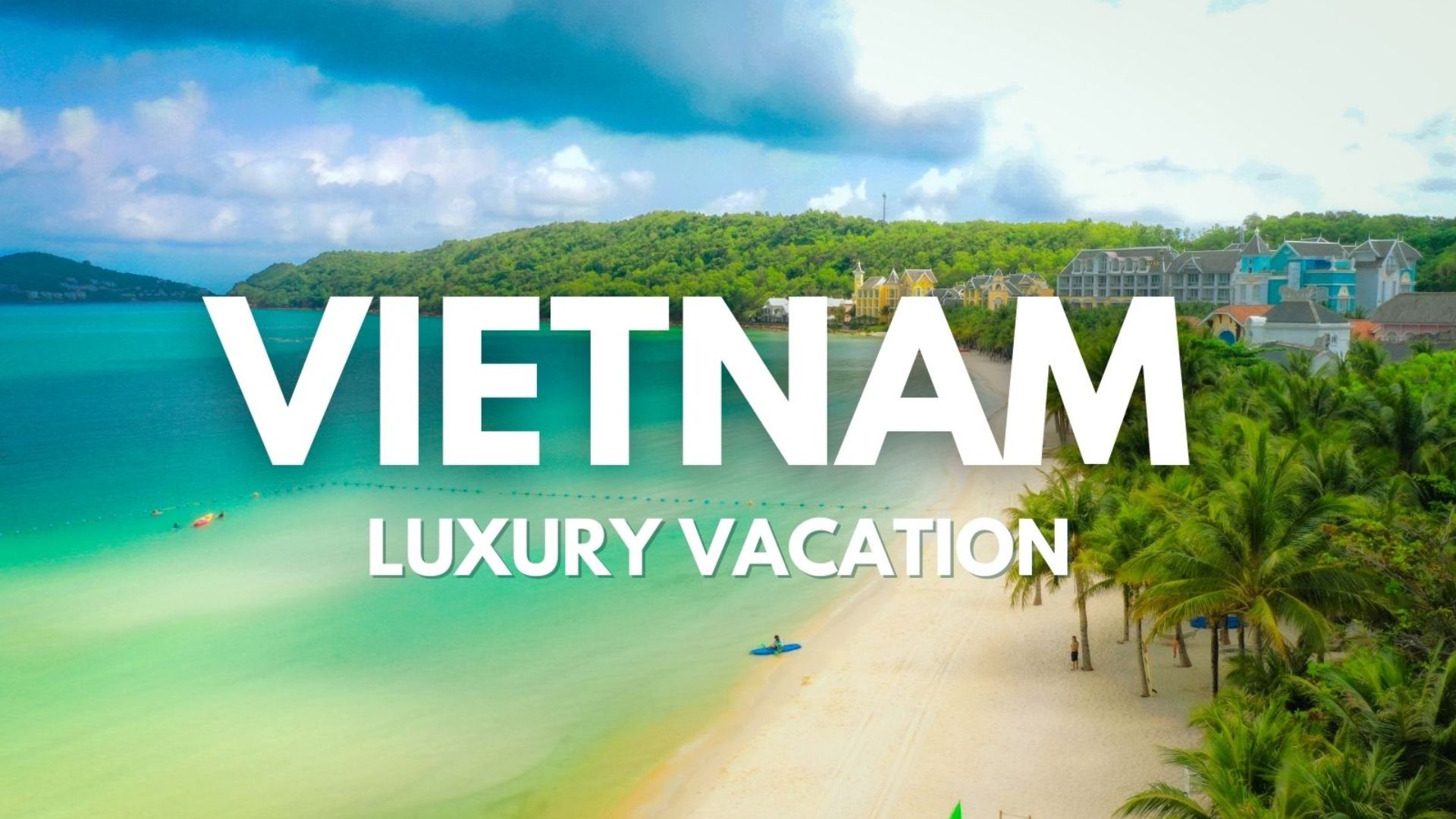 Must-know advice for first-time travelers to Vietnam luxury vaction