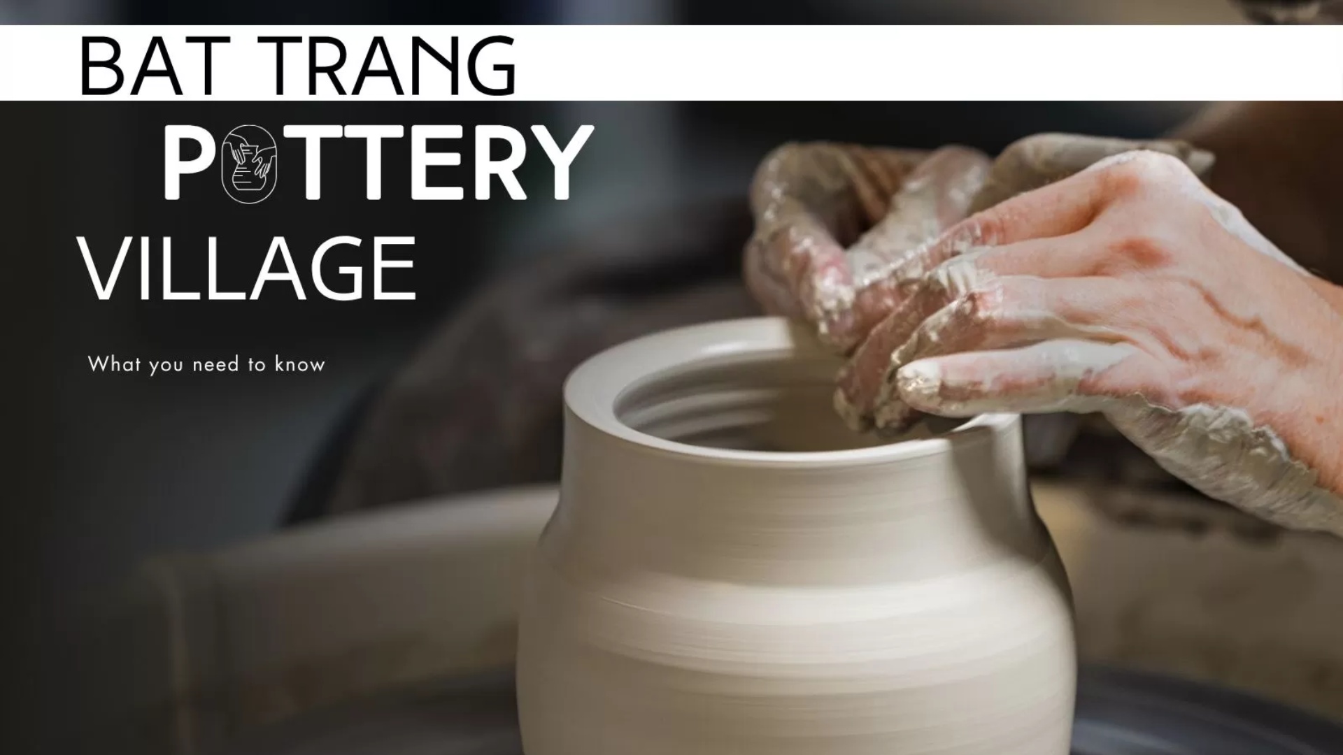 Visiting Bat Trang pottery village: What you need to know