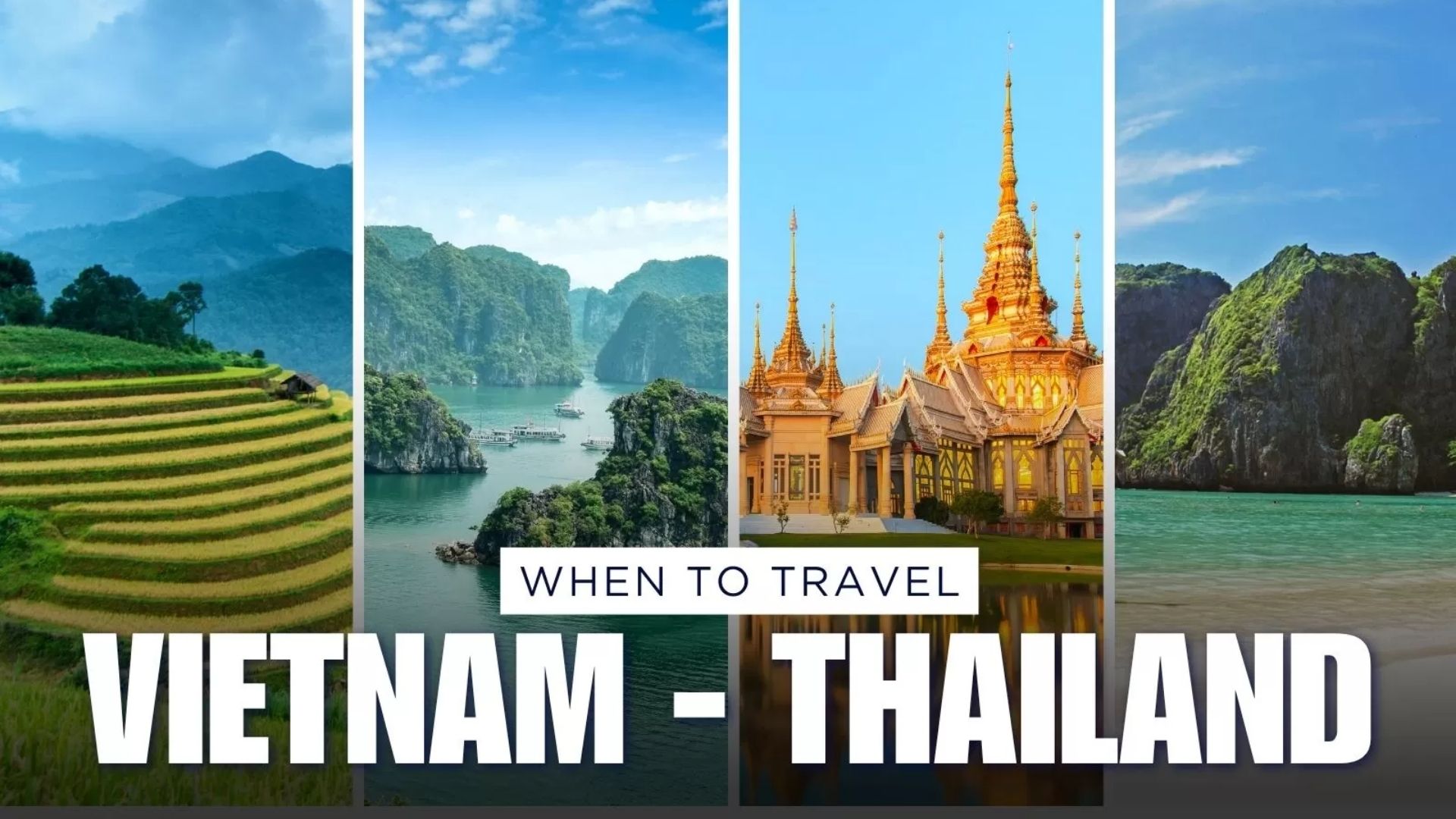 Best time to go to Vietnam and Thailand