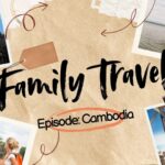 Experience Cambodia family travel