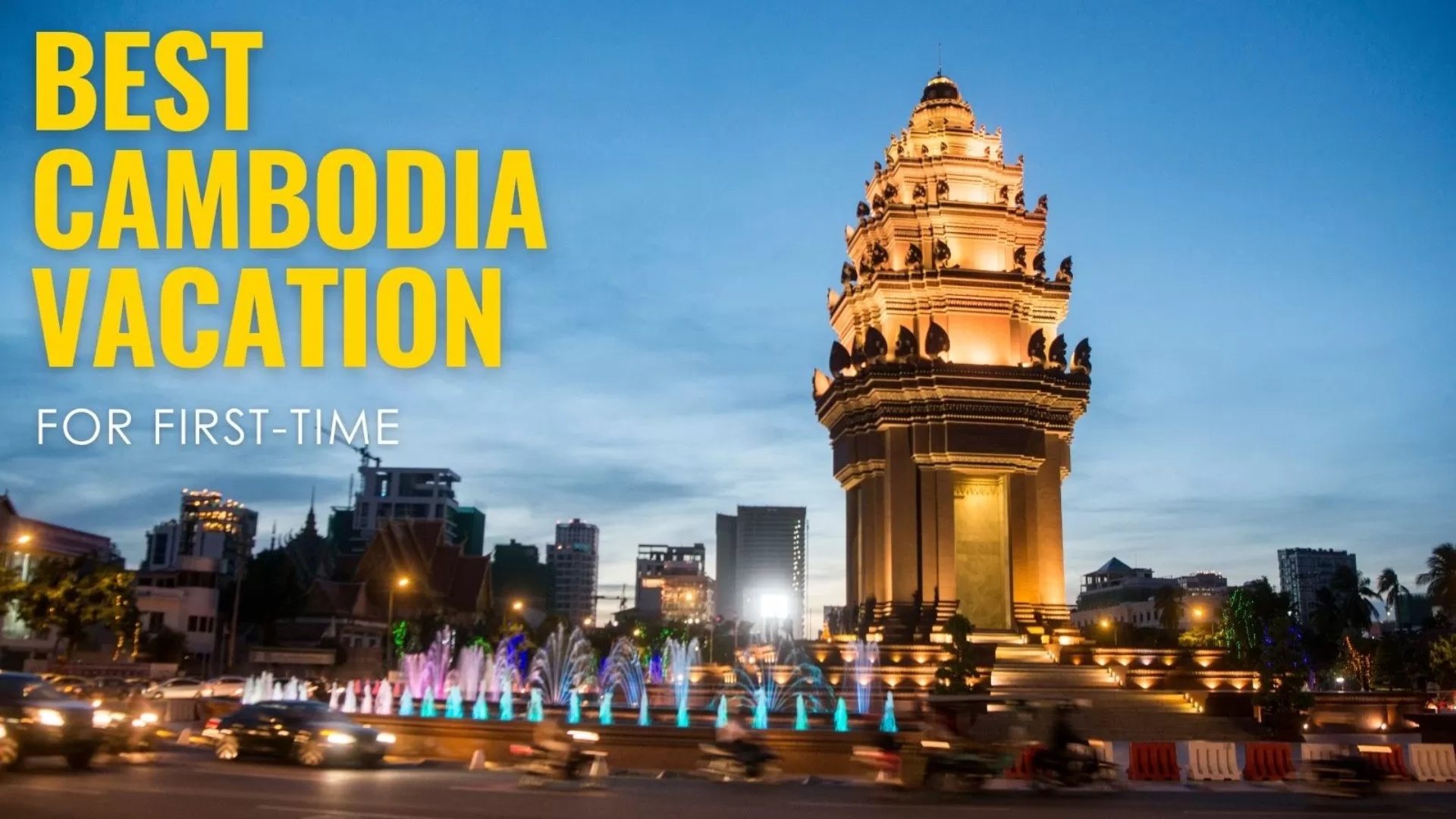 Best Cambodia vacation for first-time travelers