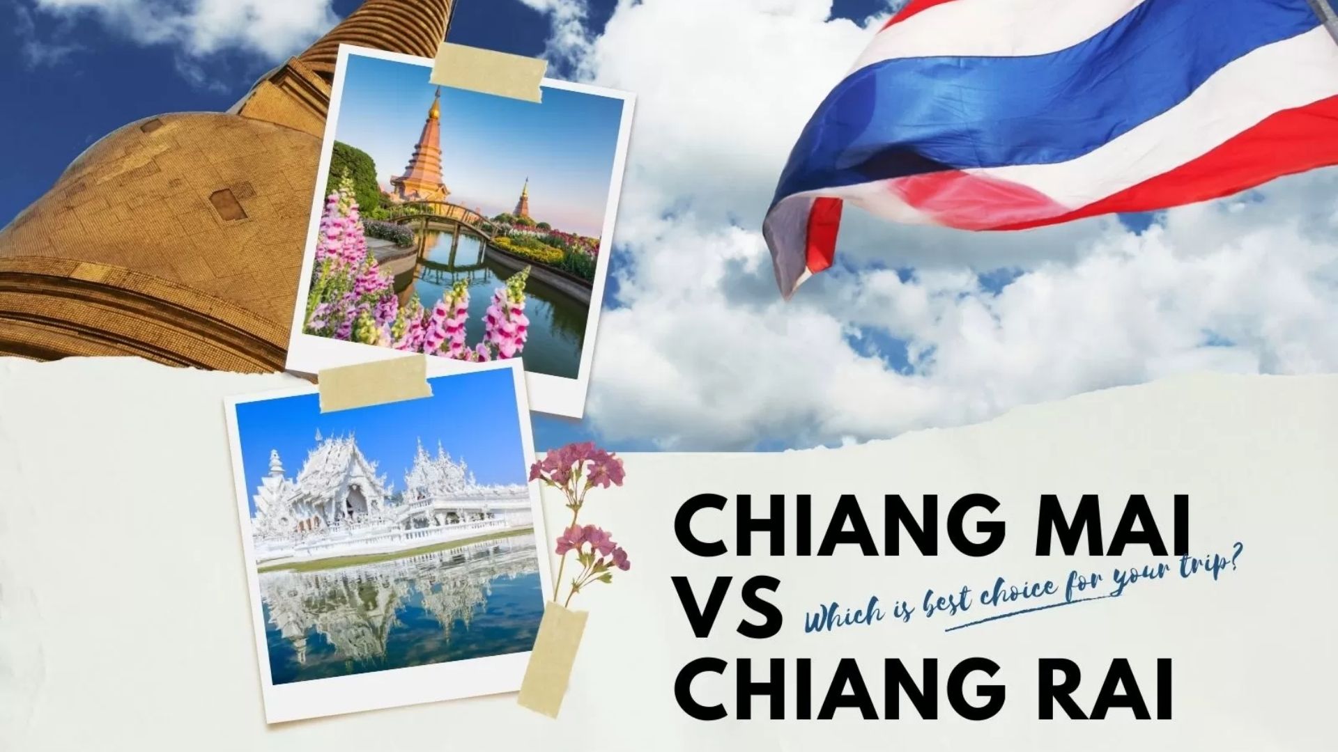 Chiang Mai vs Chiang Rai: Which is better for your trip?