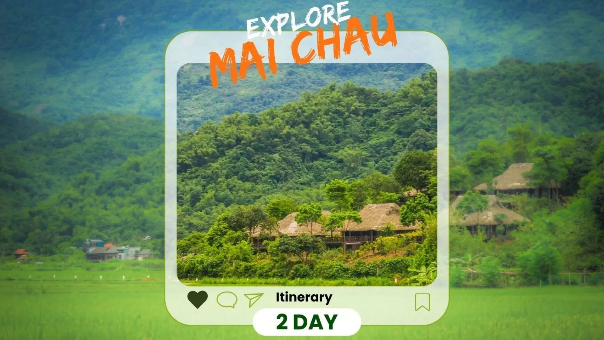 Explore Mai Chau 2-day itinerary : A complete itinerary guide