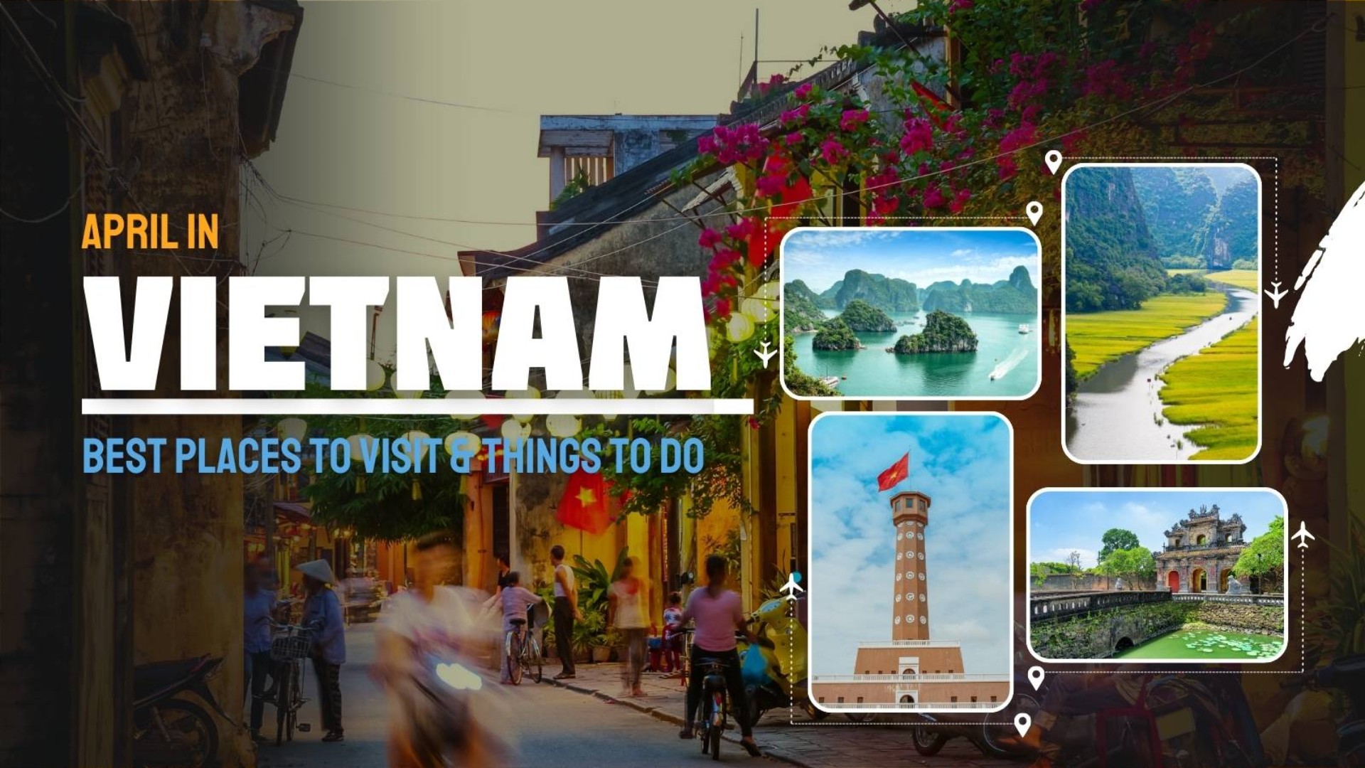 Vietnam in april: Best places to visit & things to do
