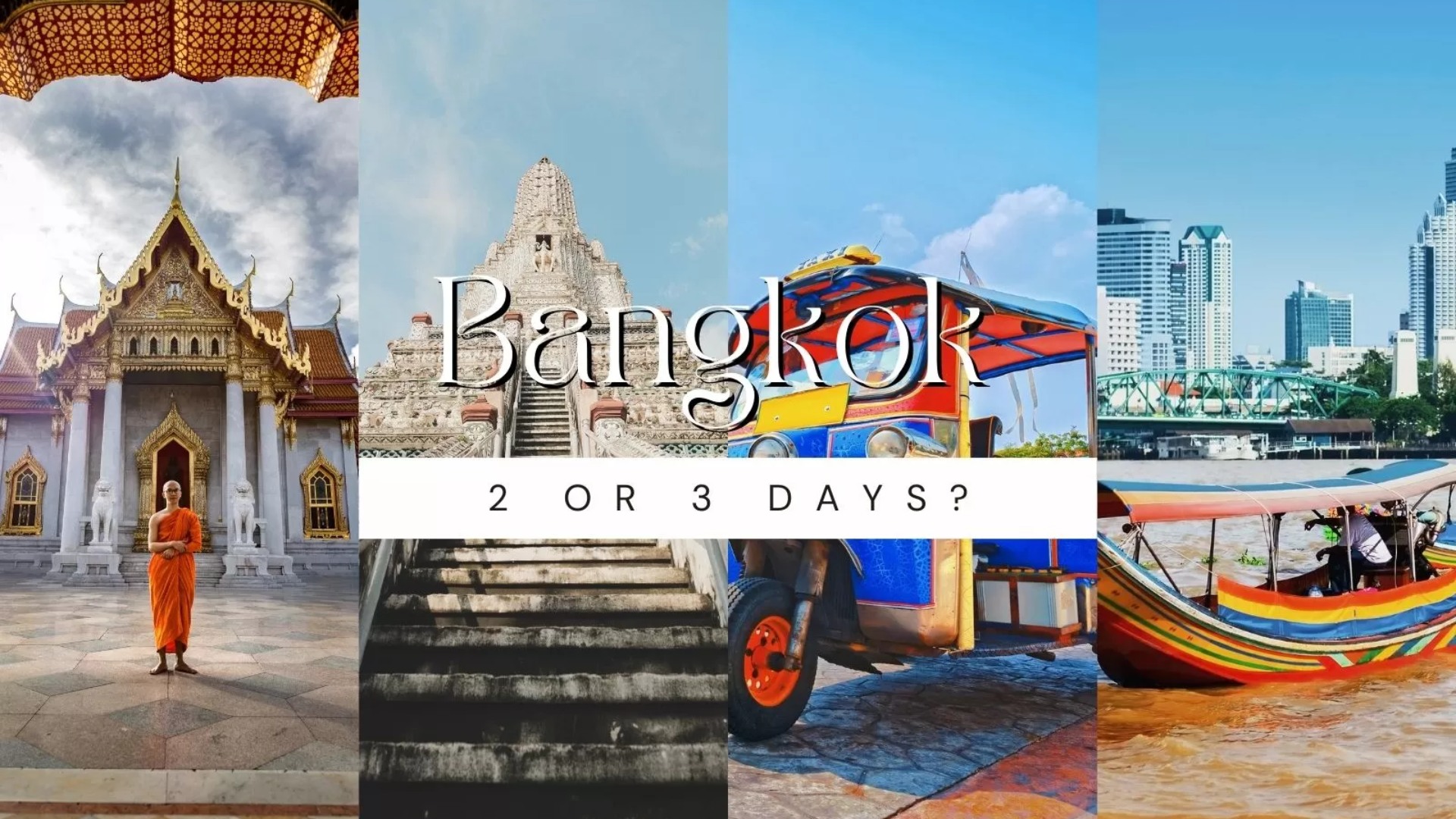 Exploring Bangkok in 2 or 3 days