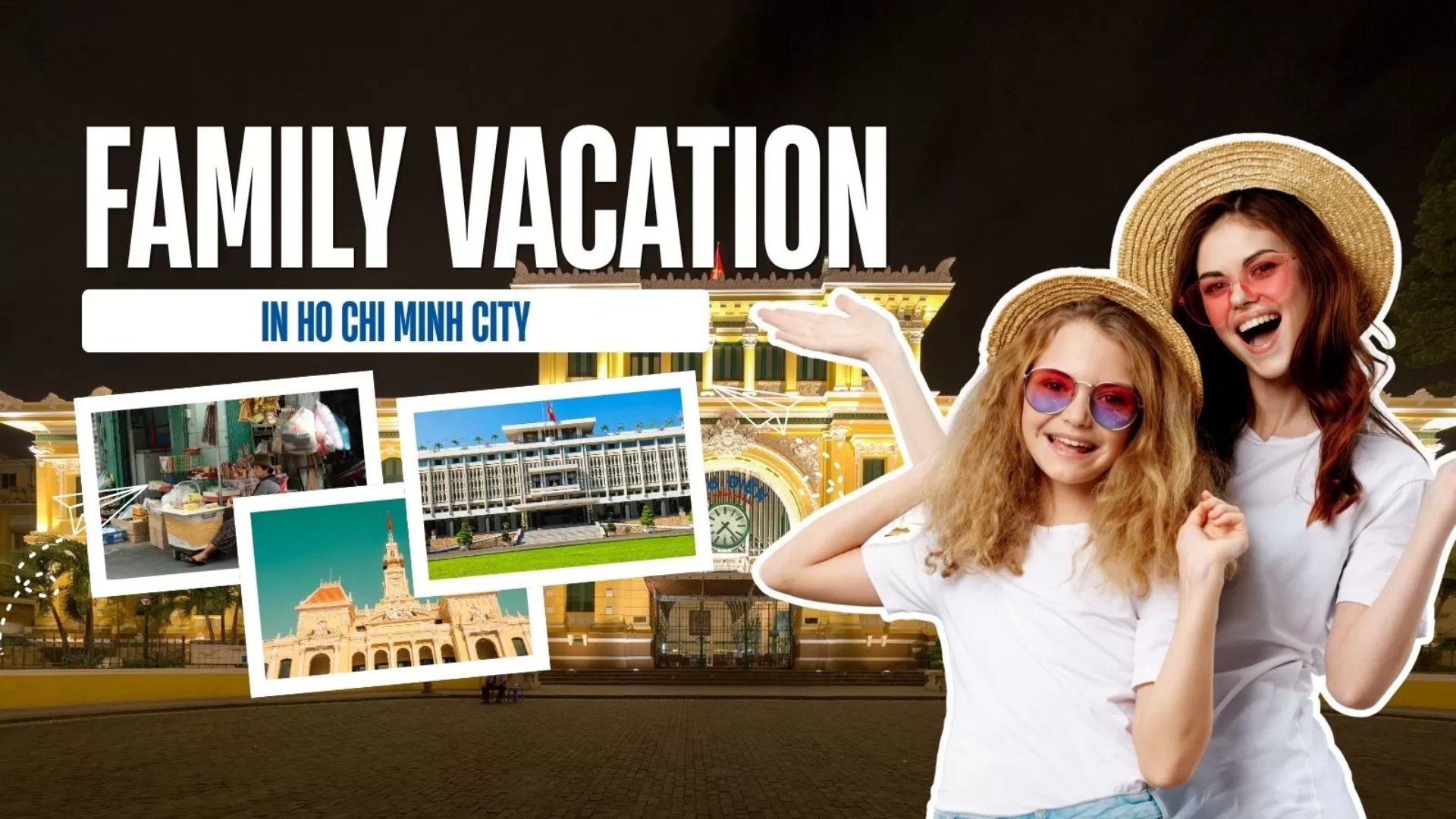 Family vacation in Ho Chi Minh city