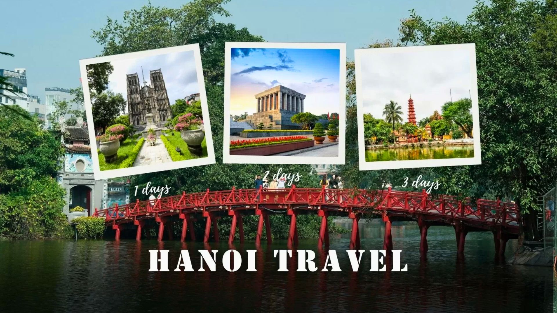 Hanoi travel guide: Perfect itinerary for 1, 2 or 3 days