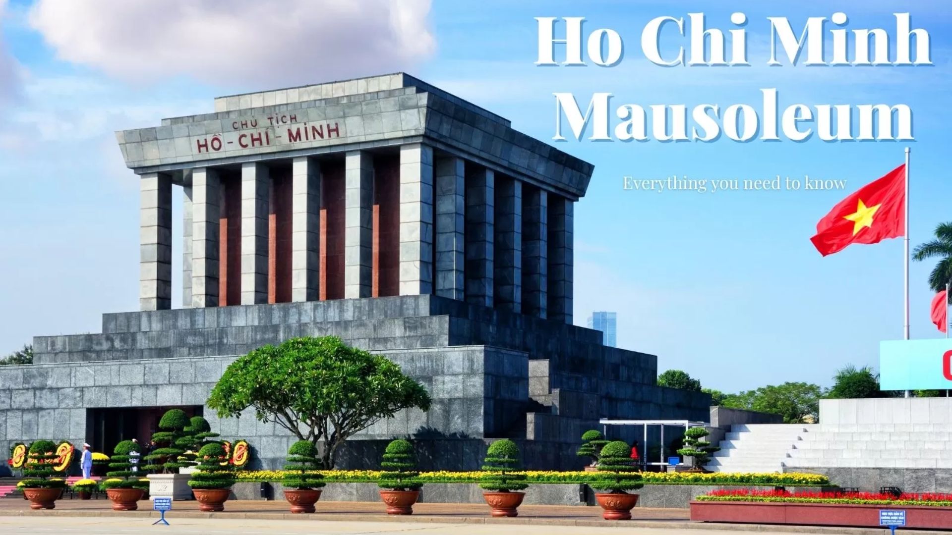Ho Chi Minh Mausoleum: Everything you need to know