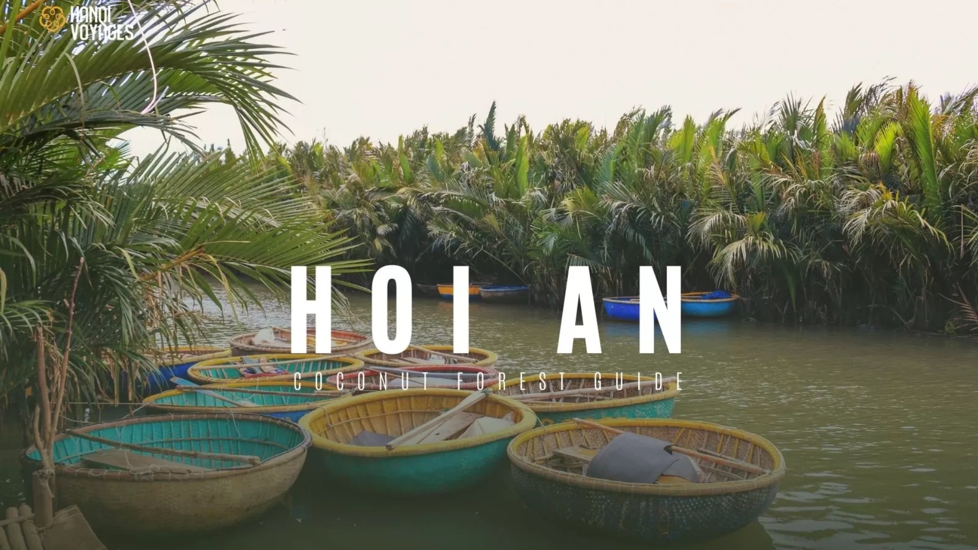 Hoi An Coconut Forest guide: Activities you shouldn’t miss