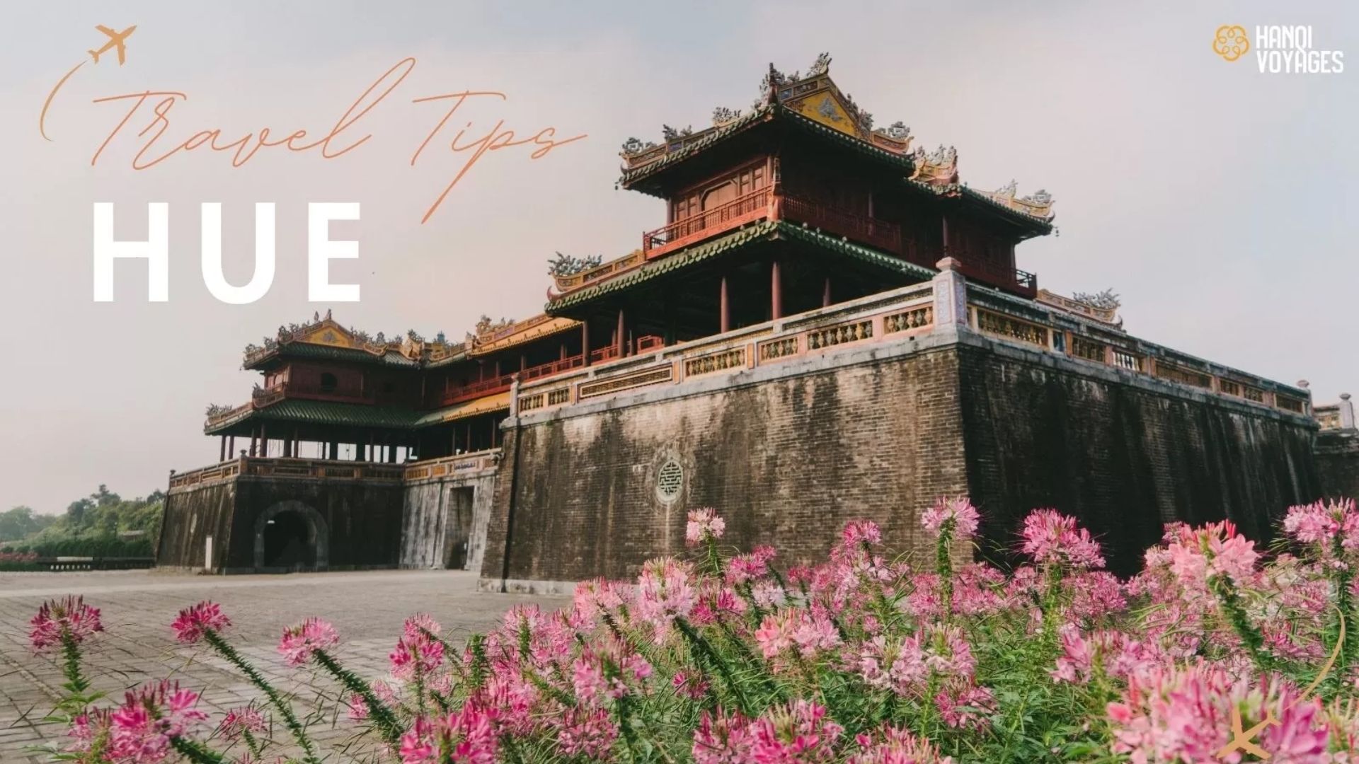 Hue travel tips: 7 best ways to prepare for your trip