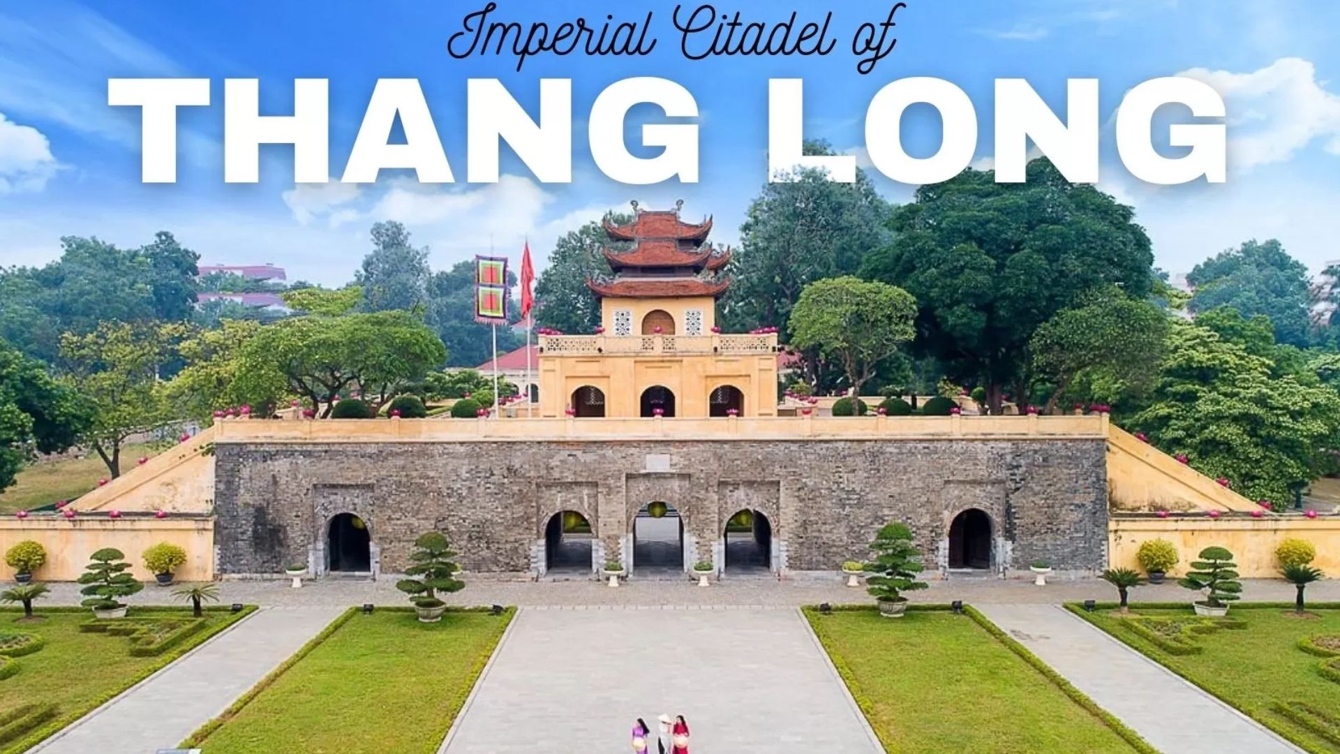 Imperial Citadel of Thang Long: Hanoi’s UNESCO Heritage Site