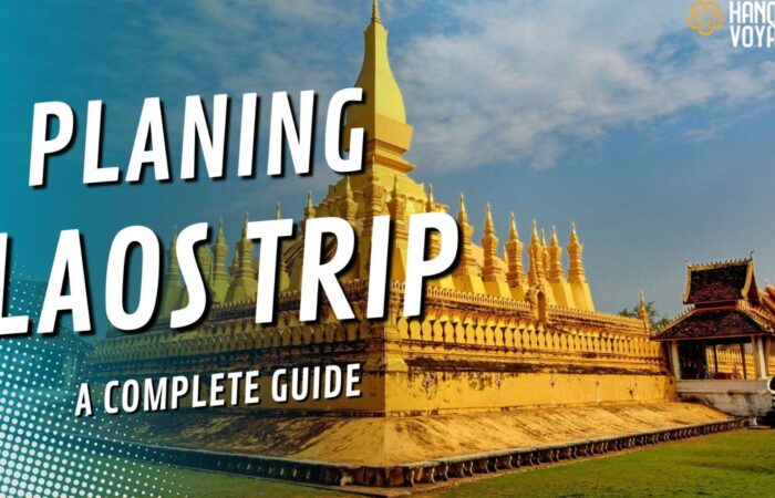 Planning your Laos trip: A complete guide