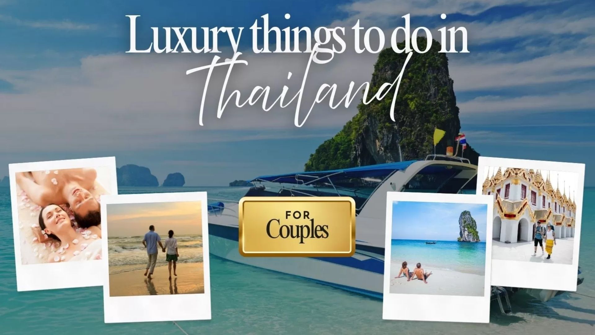 Luxury things to do in Thailand for couples