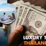Luxury trip to Thailand cost: Complete budget guide