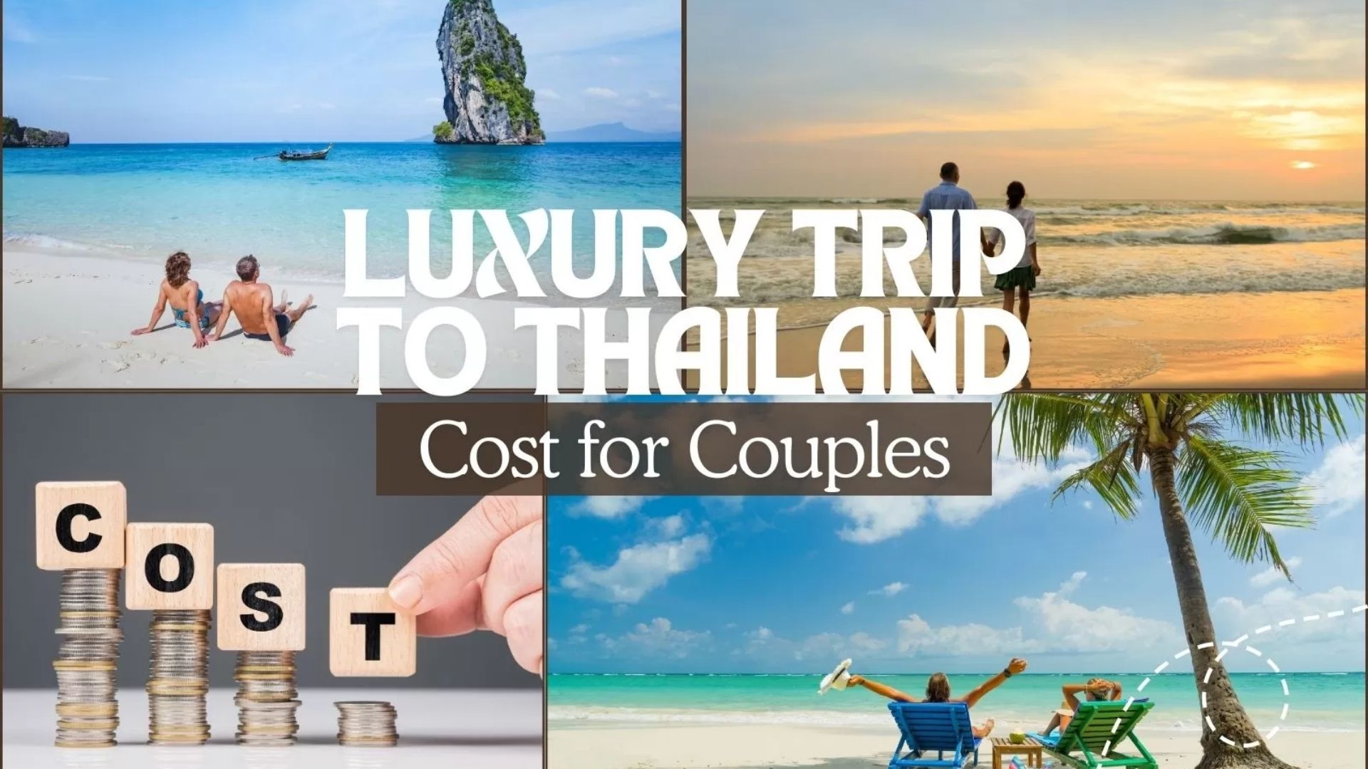 Luxury trip to Thailand cost for couples