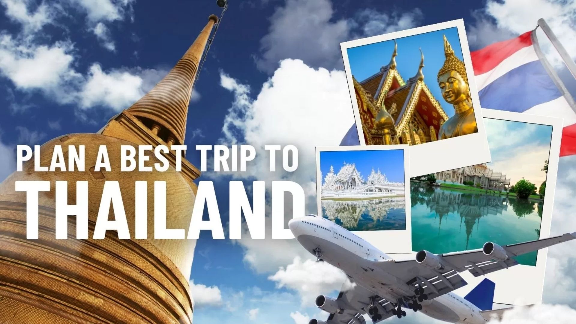How to plan the best trip to Thailand for every visitor
