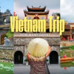 Planning your Vietnam trip: How many days should you spend?