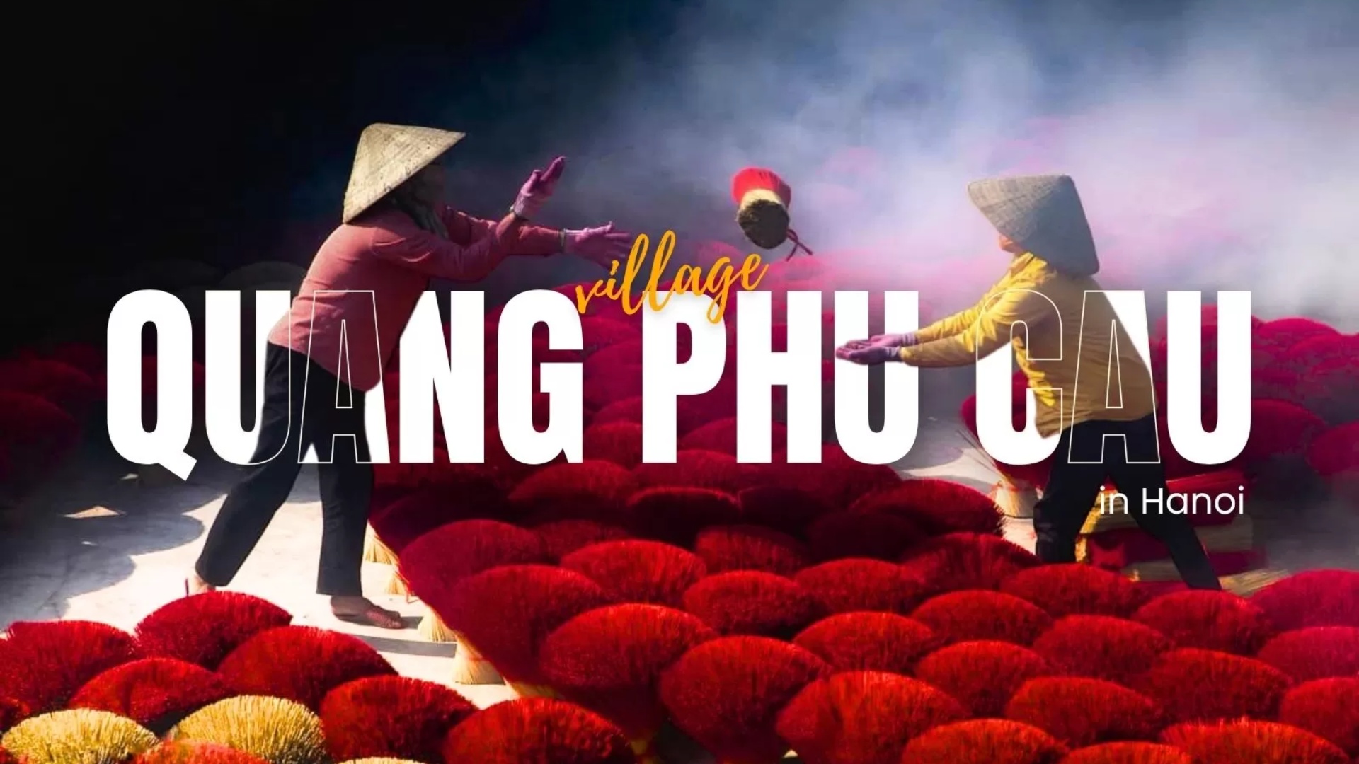 Explore Quang Phu Cau incense village in Hanoi