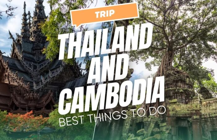 Thailand and Cambodia trip: Best things to do