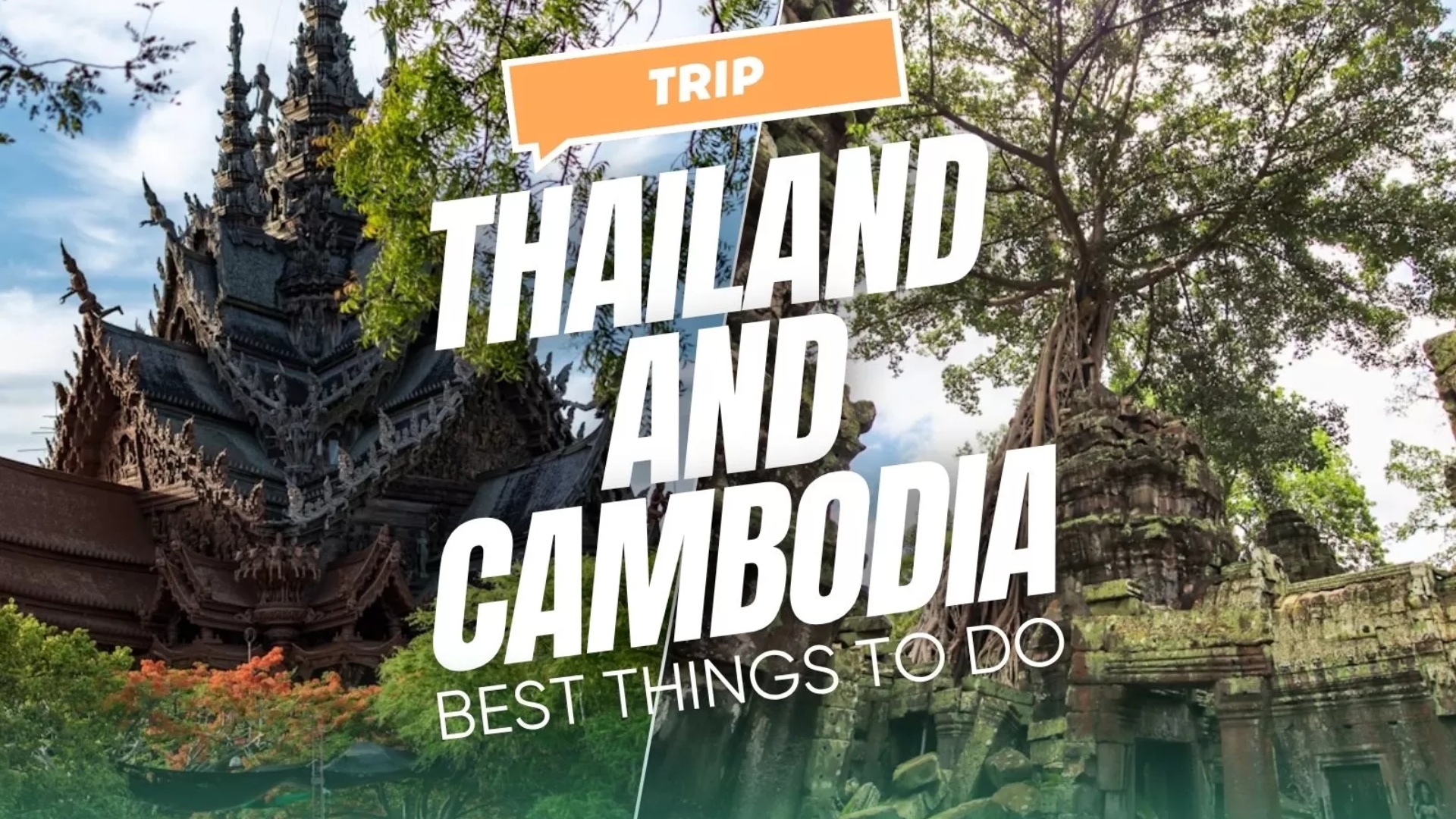 Thailand and Cambodia trip: Best things to do