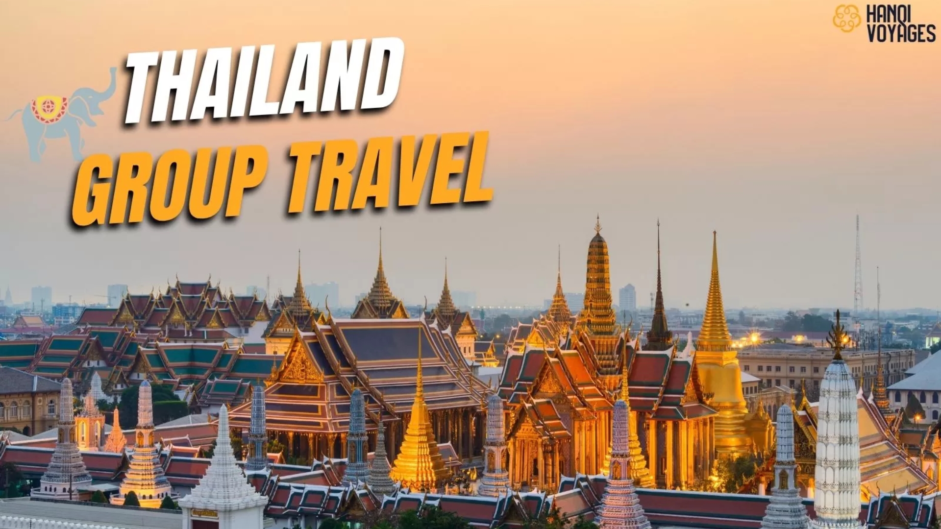 featured Thailand group travel packages: 7 must-try activities