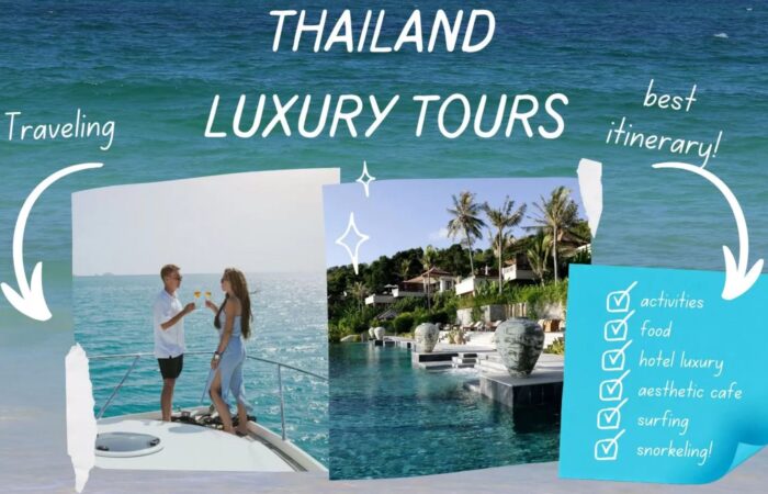 Thailand luxury tours itinerary: A complete travel guide