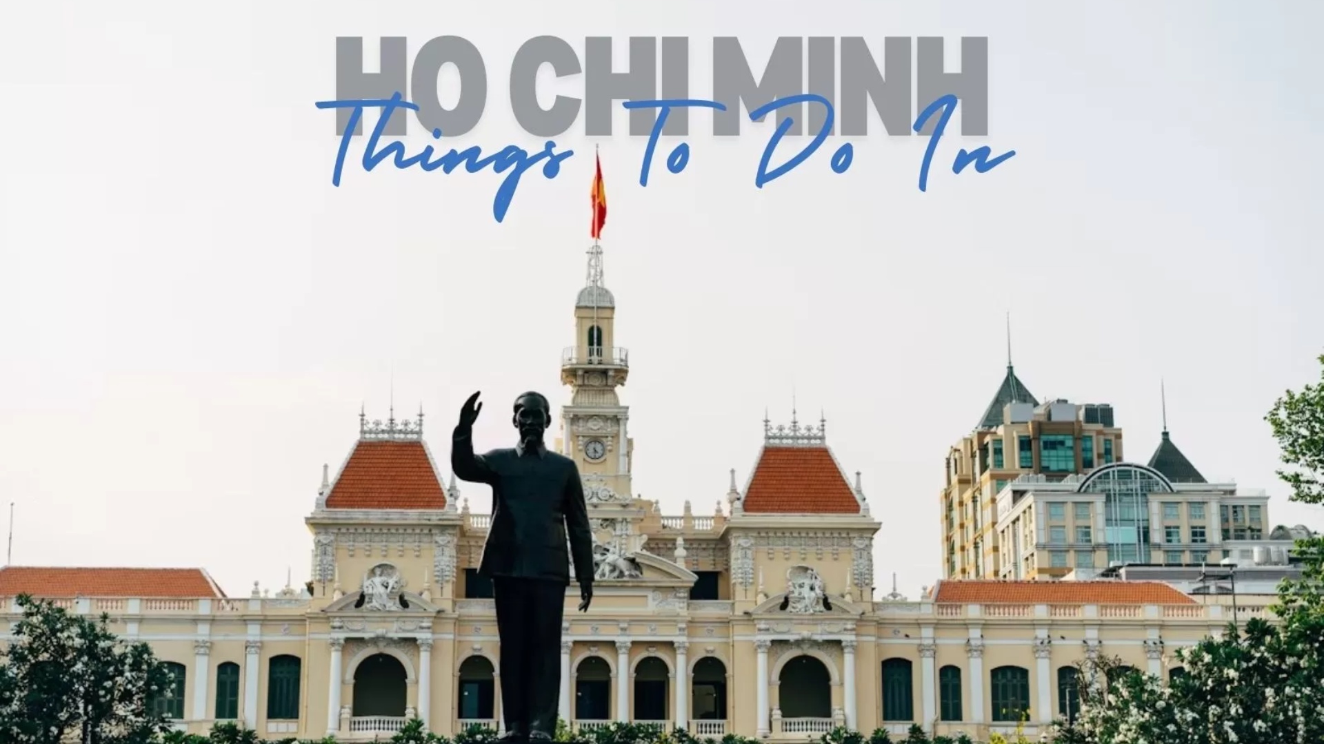 Things To Do In Ho Chi Minh