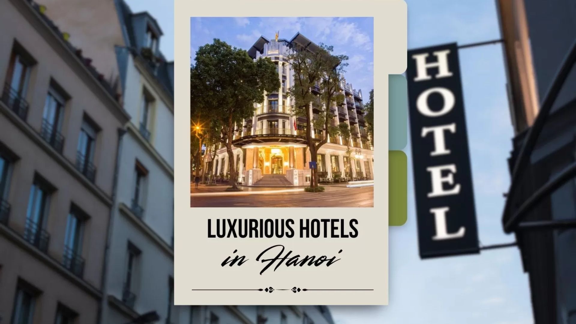 Top 10 Most Luxurious Hotels In Hanoi