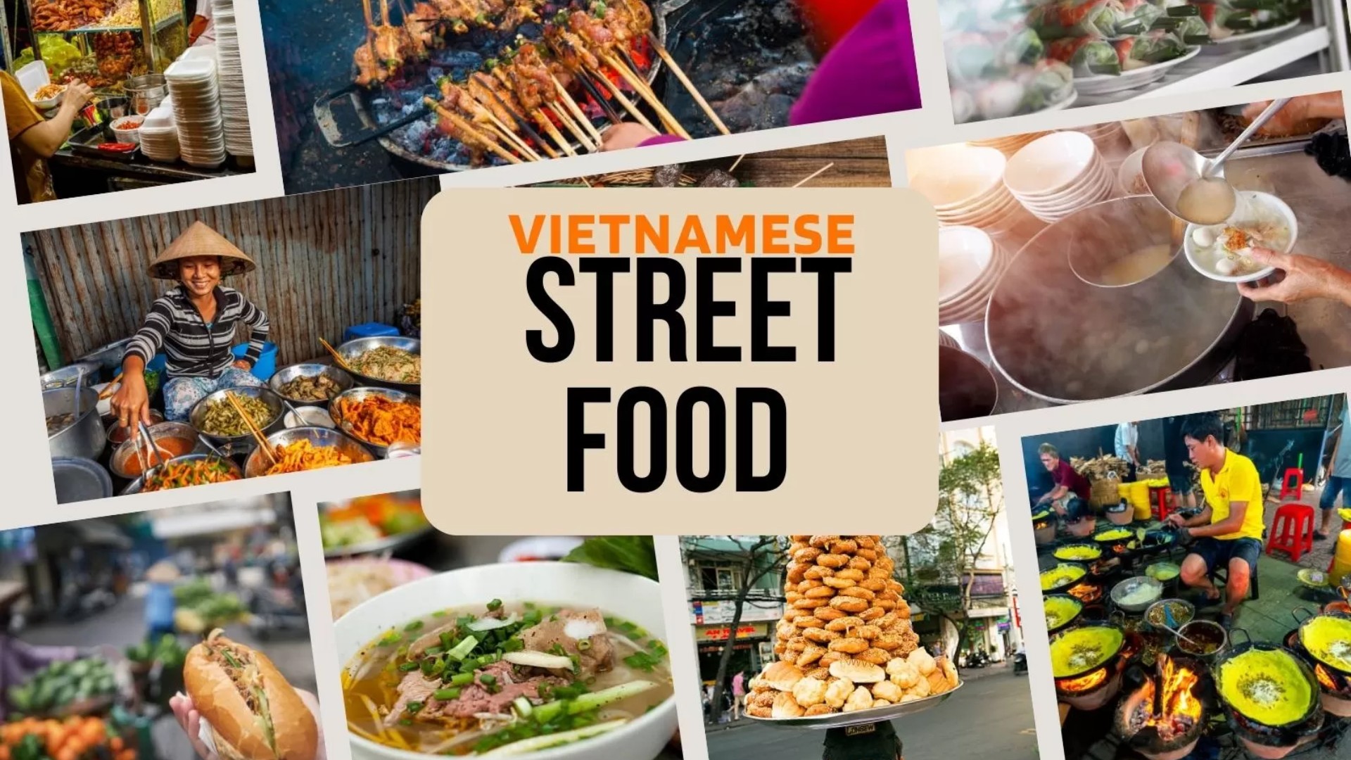 Vietnamese Street Food: Discover Top 10 Best Dishes Must Try