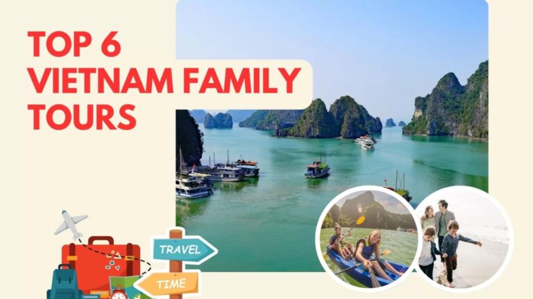 Top 6 Vietnam family tours