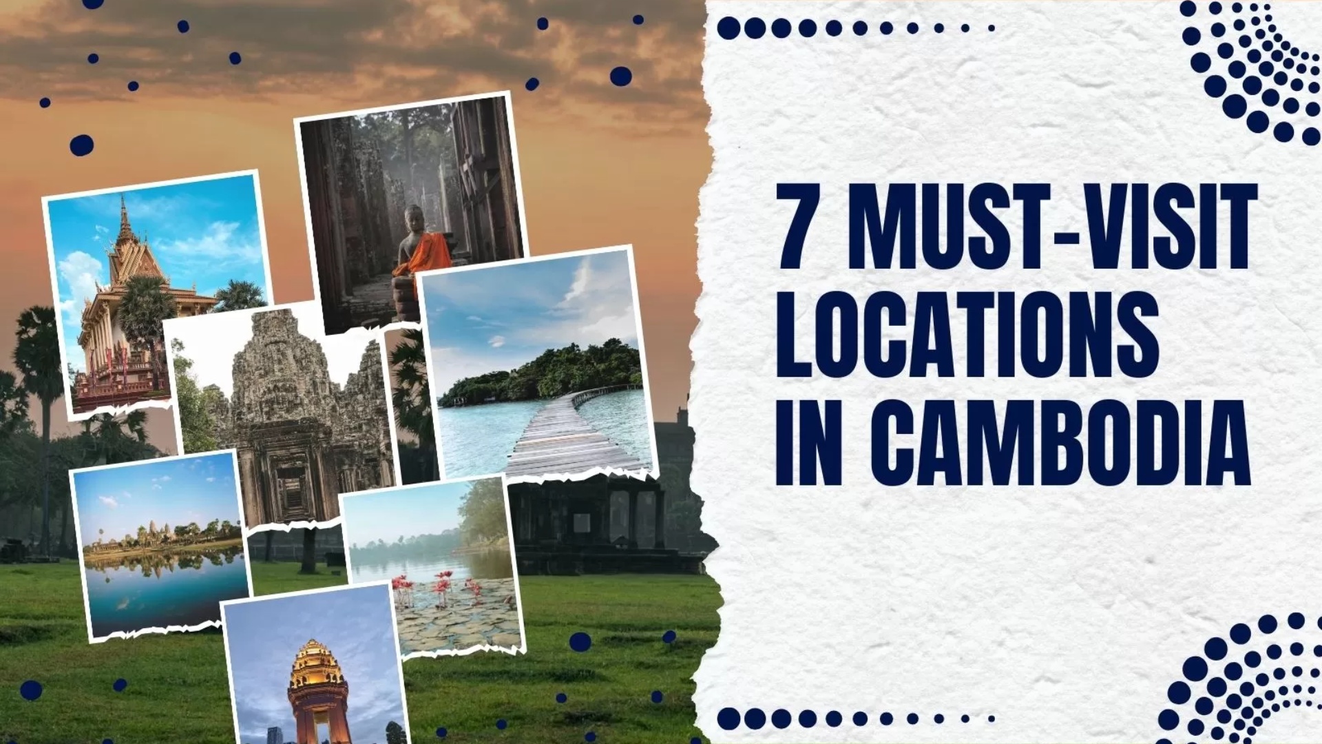 Top 7 must-try travel experiences in Cambodia