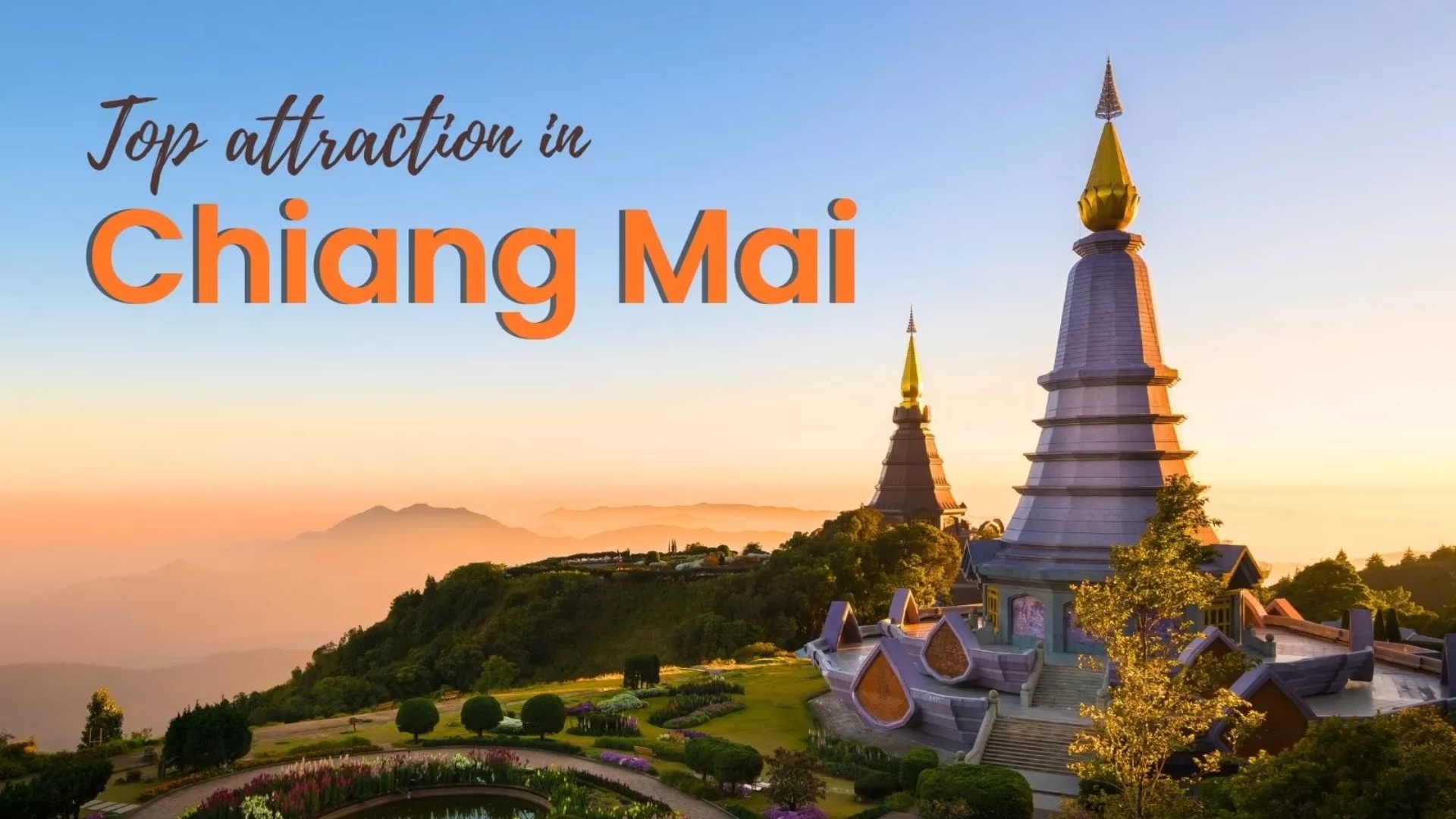 Top 7 must-see attractions in Chiang Mai