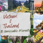 Top 10 experiences in Vietnam and Thailand in 2 weeks