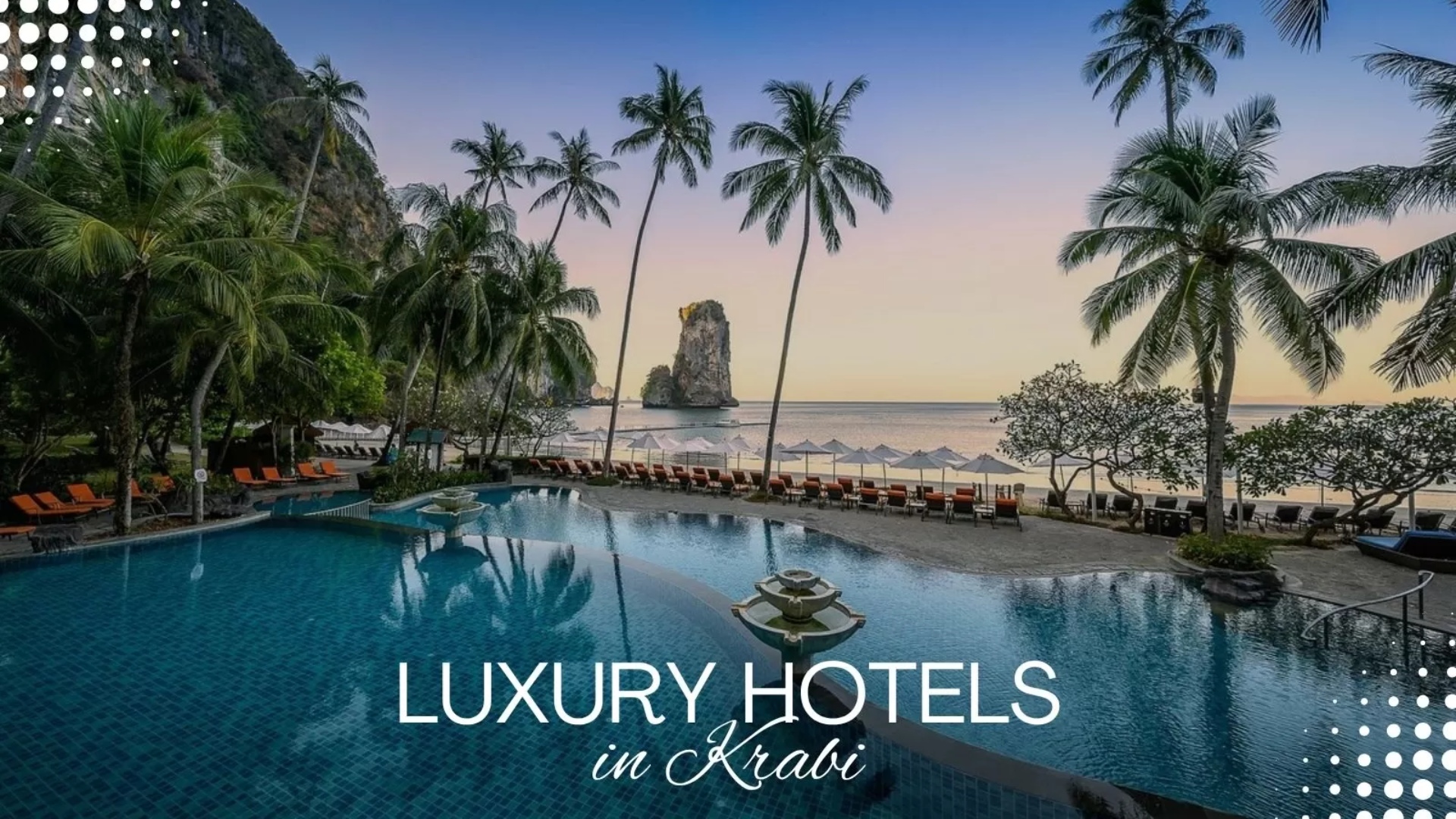 Top 9 luxury hotels in Krabi for a perfect trip