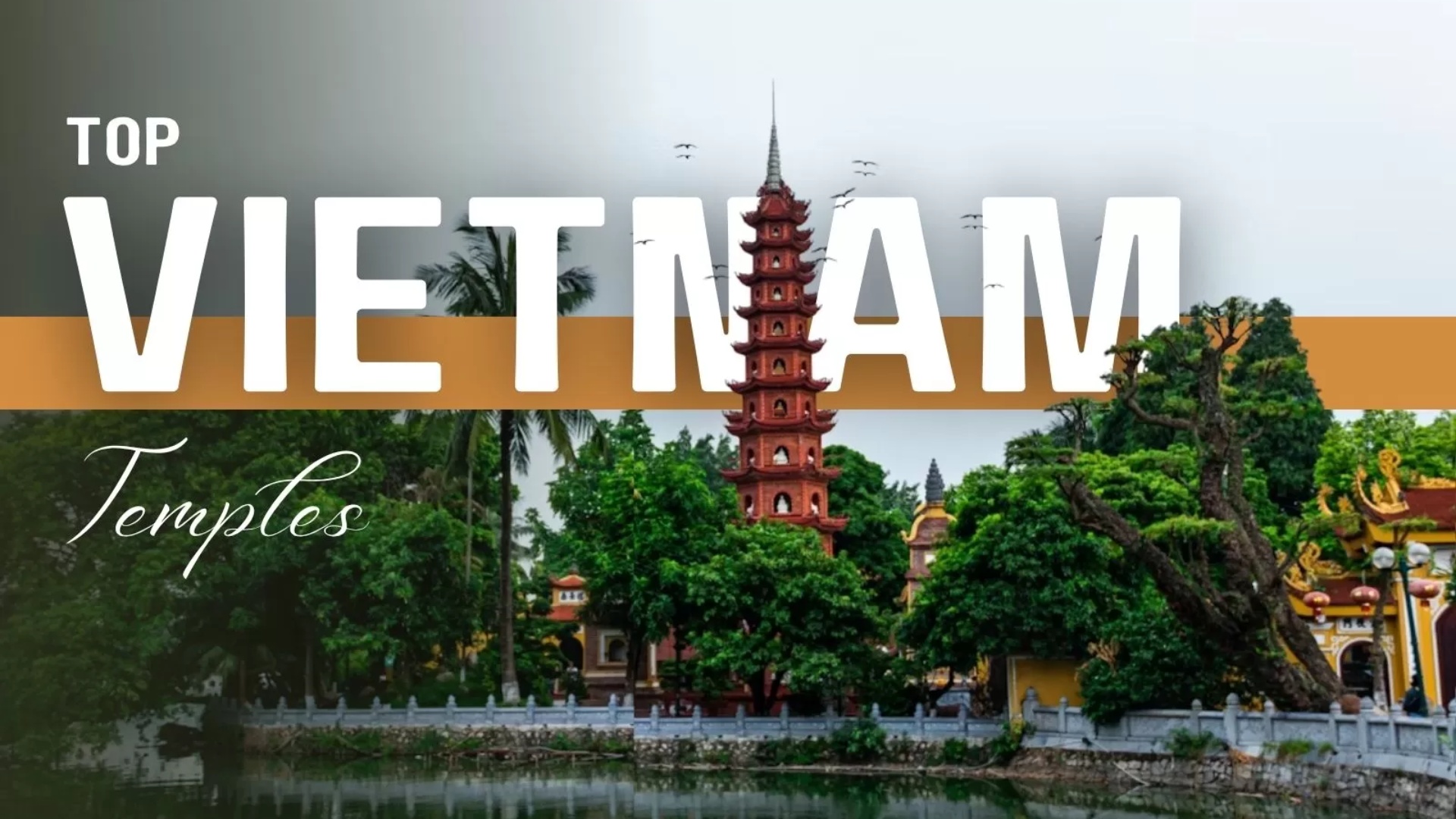 Top 7 temples in Vietnam you can't miss during your trip