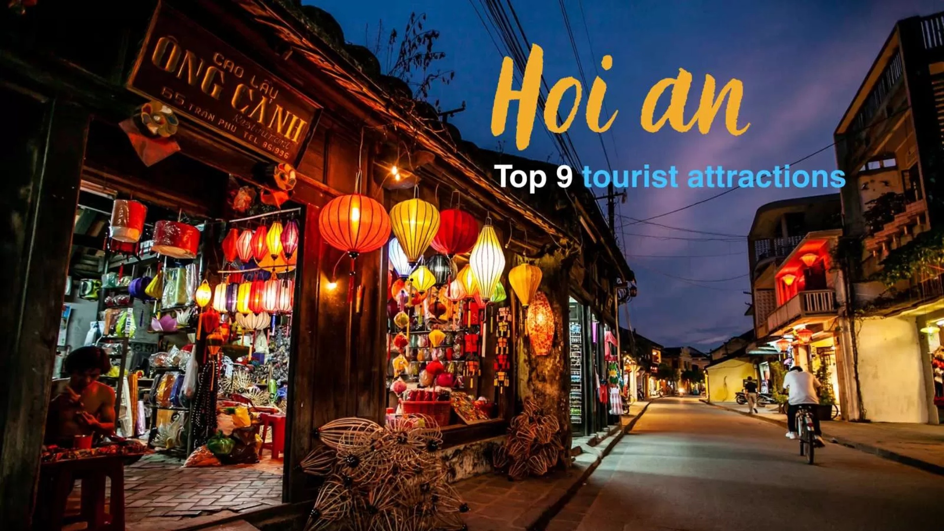 Discover top 9 tourist attractions in Hoi An