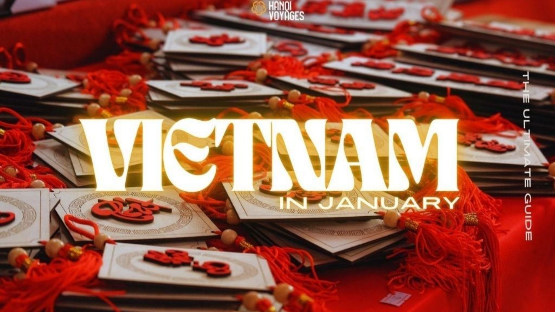 January in Vietnam: The Ultimate Guide to Things to Do