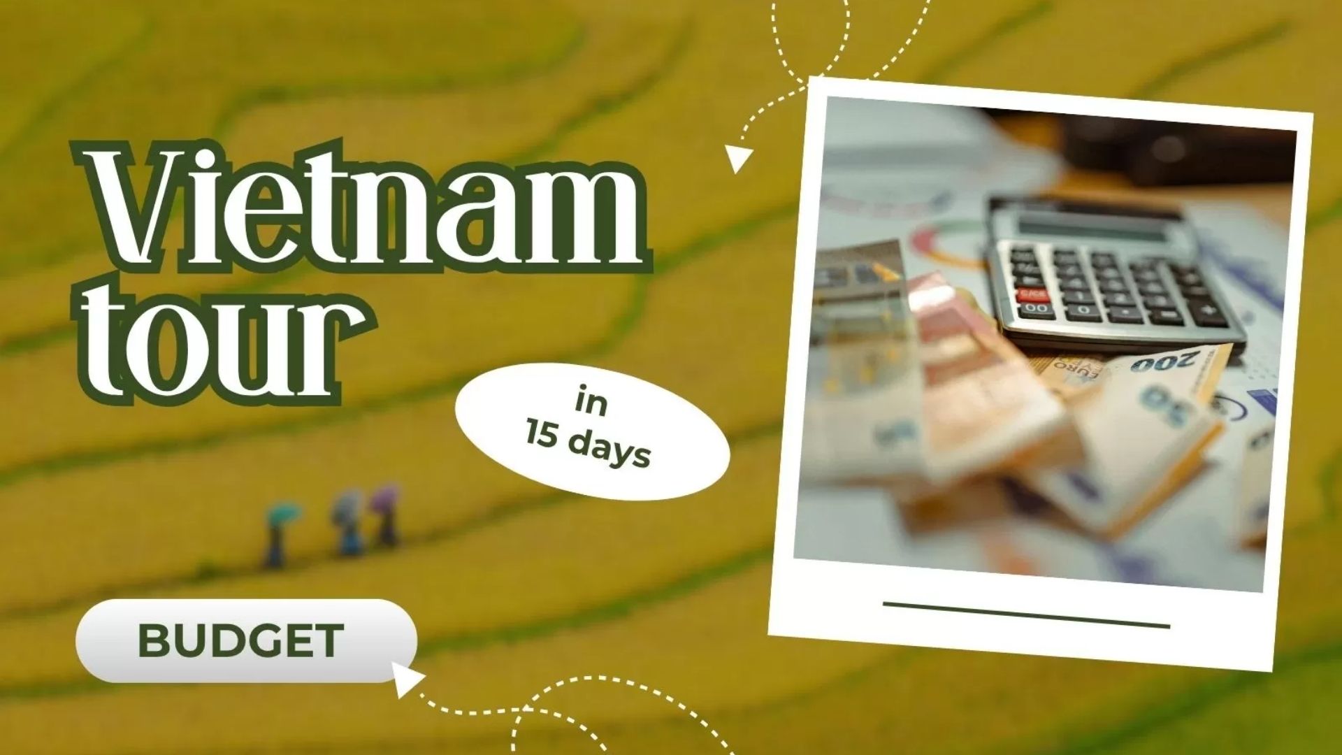 Vietnam tour in 15 days: Complete trip budget estimate