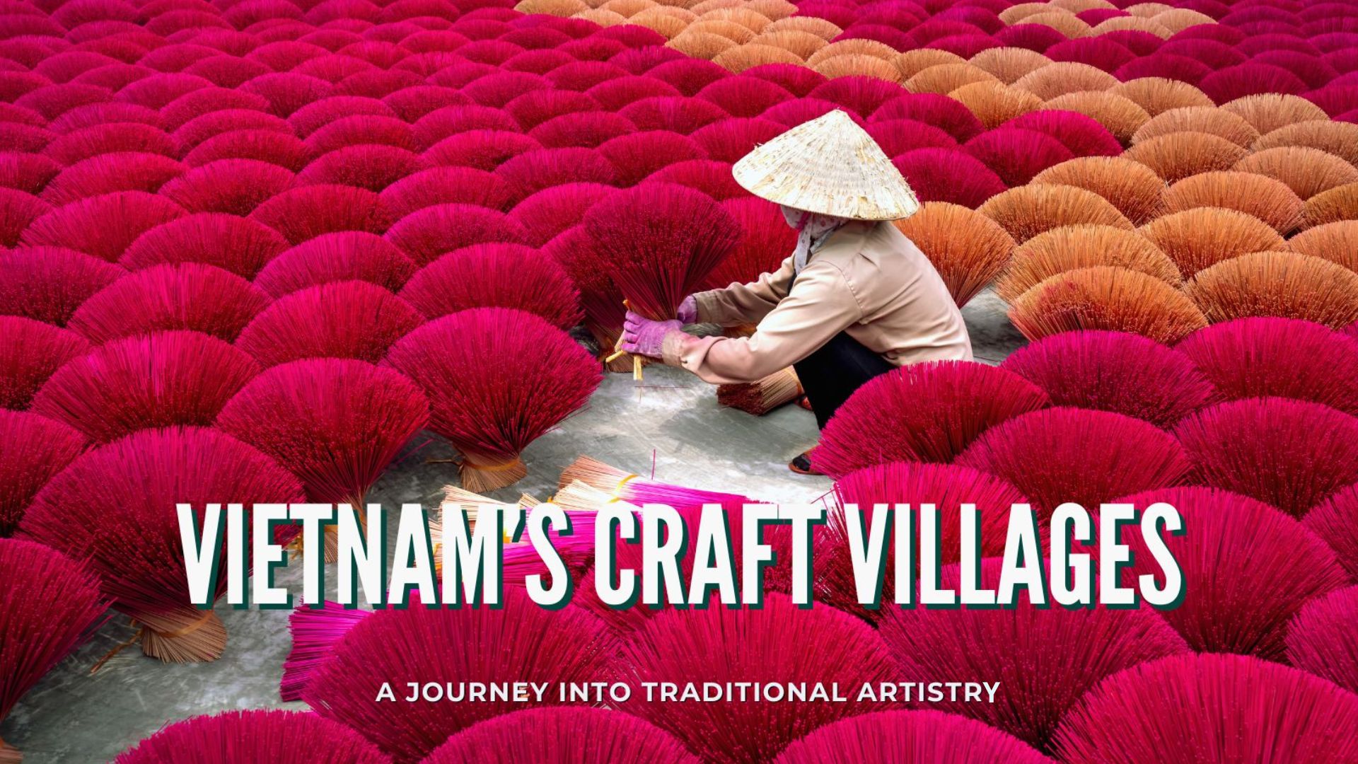 Vietnam’s craft villages: A journey into traditional artistry