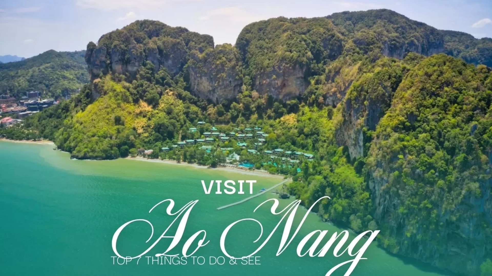 Visit Ao Nang: Top 7 Things To Do & See