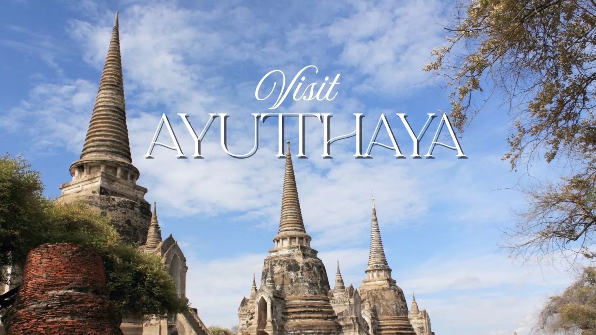 Visit Ayutthaya: Top 8 Fascinating Things To Do & See