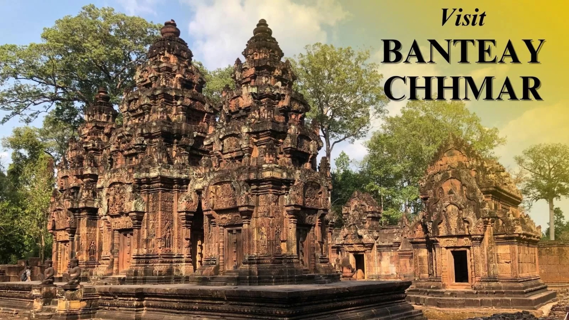 Visit Banteay Chhmar: The Travel Guide